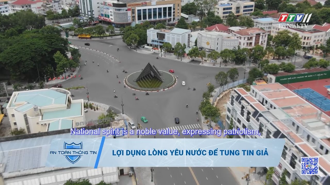 Lợi dụng lòng yêu nước để tung tin giả | AN TOÀN THÔNG TIN | TayNinhTVDVC